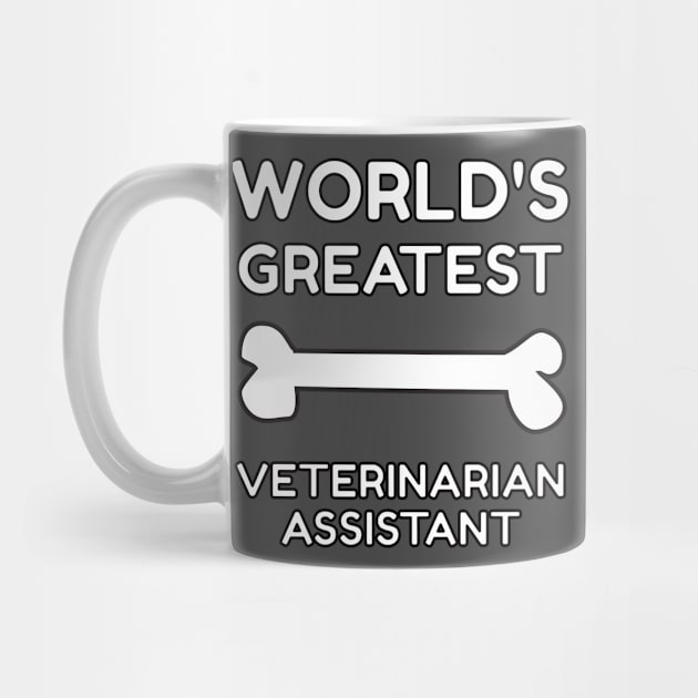 World's Greatest Veterinarian Assistant by emojiawesome